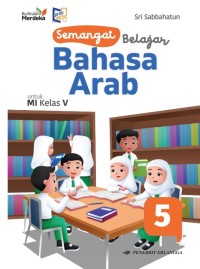 Semangat Belajar Bahasa Arab untuk MI Kelas V Kurikulum Merdeka