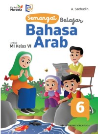 Semangat Belajar Bahasa Arab untuk MI Kelas VI Kurikulum Merdeka