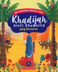 Khadijah Binti Khuwalid yang Dermawan 1