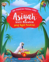 Asiyah Binti Muzahim yang Teguh Pendirian 4