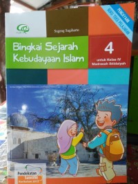 Bingkai Sejarah Kebudayaan Islam 4 untuk Kelas IV Madrasah Ibtidaiyah