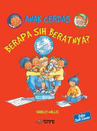 Anak Cerdas : Berapa Sih Beratnya?