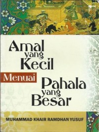 Amal yang Kecil Menuai Pahala yang Besar