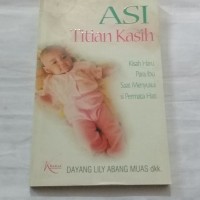 Image of Asi Titian Kasih Kisah Haru Para Ibu Saat Menyusui si Permata Hati