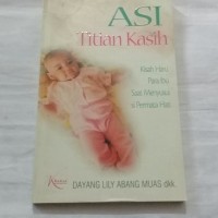 Asi Titian Kasih Kisah Haru Para Ibu Saat Menyusui si Permata Hati