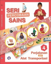 Ensiklopedia Percobaan Sains 4 - Perjalanan dan Transportasi