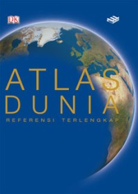 Atlas Dunia : Referensi Terlengkap