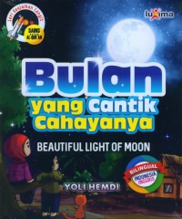 Bulan yang Cantik Cahayanya : Beautiful Light of Moon