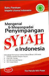 Mengenal & Mewaspadai Penyimpangan Syi'ah  di Indonesia