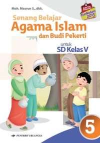 Senang Belajar Agama Islam dan Budi Pekerti untuk SD Kelas V