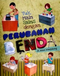 Yuk, Main Sains dengan Perubahan Benda