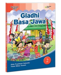 Gladhi Basa Jawa : Basa Jawa Kanggo Murid SD/MI kelas 2