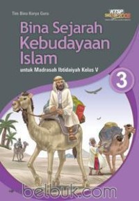 Bina Sejarah Kebudayaan Islam 3 :  untuk Madrasah Ibtidaiyah Kelas V