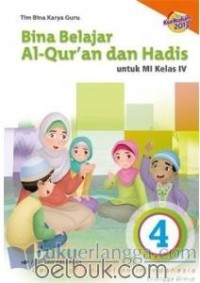 Bina Belajar Al-Qur'an dan Hadis untuk MI Kelas IV