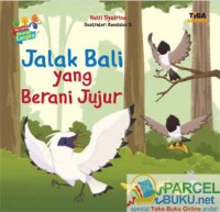 Jalak Bali yang Berani Jujur