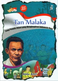 Image of Tan Malaka : Sang Penulis Hebat yang Menginspirasi Indonesia Raya
