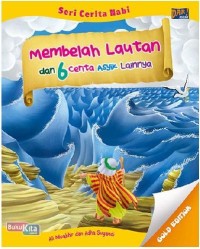 Membelah Lautan dan 6 Cerita Asyik Lainnya