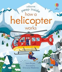 Image of Peep Inside : How a Helicopter Works