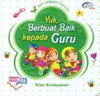 Yuk, Berbuat Baik Kepada Guru