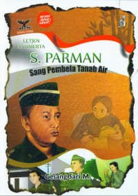 Letjen Anumerta S. Parman : Sang Pembela Tanah Air