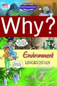 Why : Environment - Lingkungan