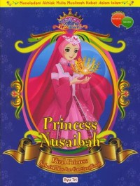 Image of Princess Nusaibah: Kisah Princess Berhati Ikhlas dan Ganggang Emas