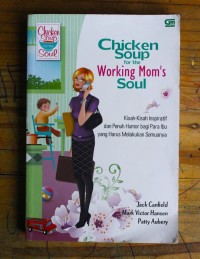 Chicken Soup for the Working Mom's Soul