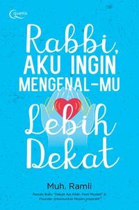 Image of Rabbi, Aku Ingin Mengenalmu Lebih Dekat