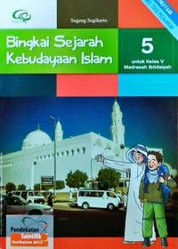 Image of Bingkai Sejarah Kebudayaan Islam 5 untuk Kelas V Madrasah Ibtidaiyah