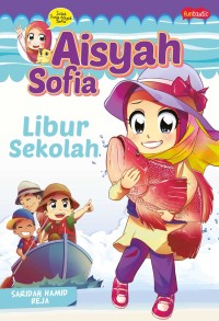 Aisyah Sofia : Libur Sekolah