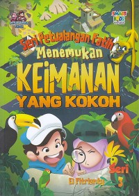 Image of Seri Petualangan Fatih : Menemukan Keimanan Yang Kokoh Seri 3
