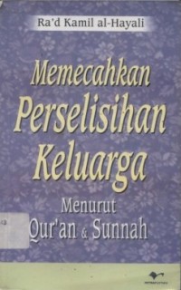 Memecahkan Perselisihan Keluarga Menurut Qur'an & Sunnah