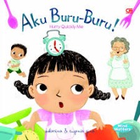 Aku Buru-Buru!: Hurry Quickly Me