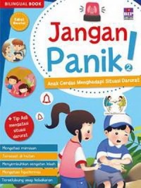 Jangan Panik! Vol. 2 : Anak Cerdas Menghadapi Situasi Darurat