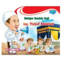 Belajar Ibadah Haji bersama Ust. Yusuf Mansur