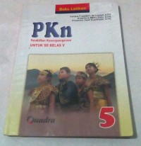 Buku Latihan PKn Pendidikan Kewarganegaraan untuk SD Kelas V