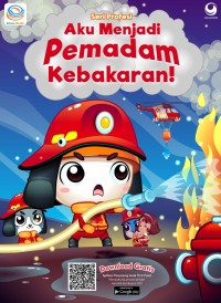 Seri Profesi : Aku Menjadi Pemadam Kebakaran!