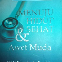 Menuju Hidup Sehat & Awet Muda