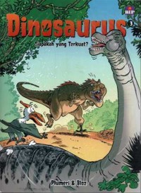 Image of Dinosaurus: Siapakah yang Terkuat?