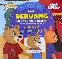 Saat Beruang Mengantre Panjang = When Bears Get Long Queue