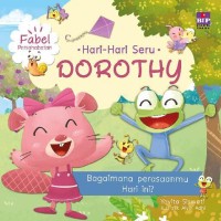 Image of Hari-hari Seru Dorothy: Bagaimana Perasaanmu Hari ini?