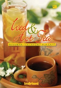 Iced & Hot Tea : Minuman teh Favorit Ala Cafe