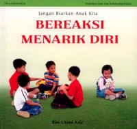 Bereaksi Menarik Diri