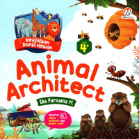 Image of Animal Architect : Keajaiban Dunia Hewan