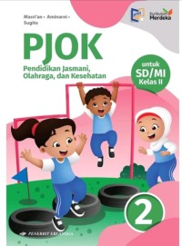 Pendidikan Jasmani, Olahraga, dan Kesehatan untuk SD/MI Kelas 2 Kurikulum Merdeka