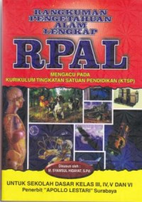 Rangkuman Pengetahuan Alam Lengkap RPAL untuk Sekolah Dasar Kelas III, IV, V dan VI