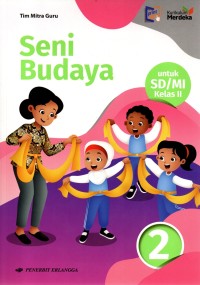 Seni Budaya untuk SD/MI Kelas 2 Kurikulum Merdeka