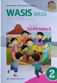 Wasis Basa Jawa Timur Kanggo SD Kelas 2 Kurikulum 2013