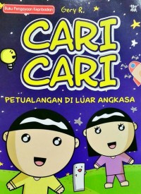 Cari-Cari Petualangan di Luar Angkasa