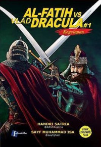 Image of AL-FATIH VS VLAD DRACULA # 1: KEGELAPAN